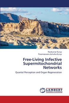 Paperback Free-Living Infective Supermitochondrial Networks Book