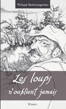 Paperback Loups n'oublient jamais (Les) [French] Book