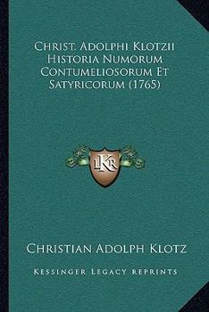 Paperback Christ. Adolphi Klotzii Historia Numorum Contumeliosorum Et Satyricorum (1765) [Latin] Book