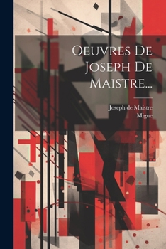 Paperback Oeuvres De Joseph De Maistre... [French] Book