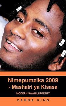 Paperback Nimepumzika 2009 - Mashairi YA Kisasa: Modern Swahili Poetry [Swahili] Book