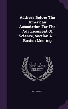 Address Before The American Association For The Advancement Of Science, Section A ... Boston Meeting