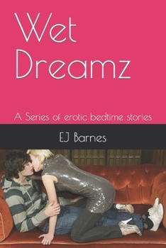 Paperback Wet Dreamz: A Series of erotic bedtime stories Book