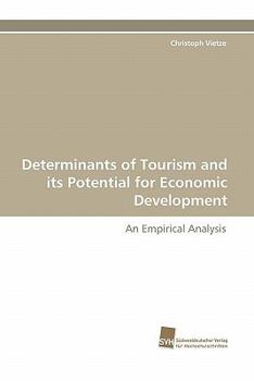 Paperback Determinants of Tourism and Its Potential for Economic Development Book