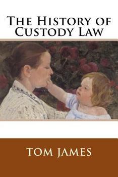Paperback The History of Custody Law Book