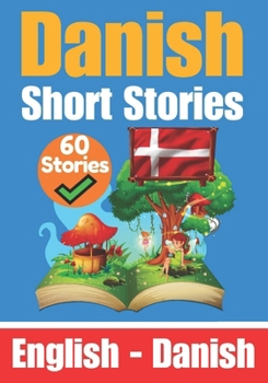 Paperback Short Stories in Danish English and Danish Stories Side by Side: Learn the Danish Language Book