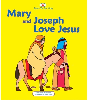 Board book Mary and Joseph Love Jesus: Born to Be King 1 Book