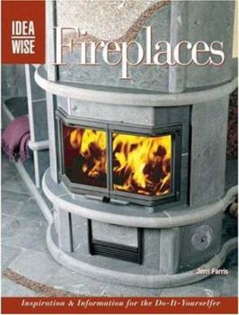 Paperback Fireplaces: Inspiration & Information for the Do-It-Yourselfer Book
