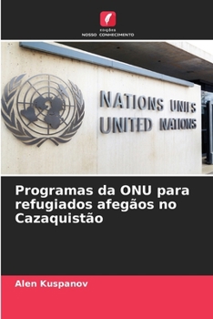 Paperback Programas da ONU para refugiados afegãos no Cazaquistão [Portuguese] Book