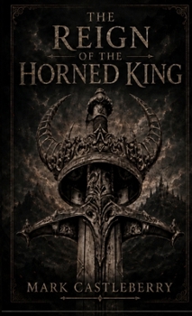 The Reign Of The Horned King