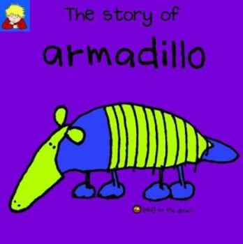 Paperback The Story of Armadillo Book