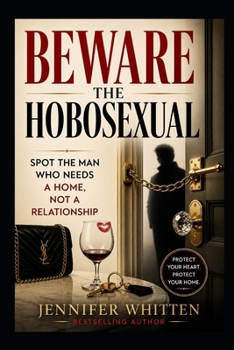 Paperback Beware the Hobosexual: Spot the Man Who Needs a Home, Not a Relationship Book