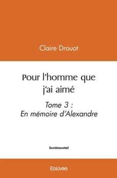 Paperback Pour l'homme que j'ai aimé - Tome 3 [French] Book