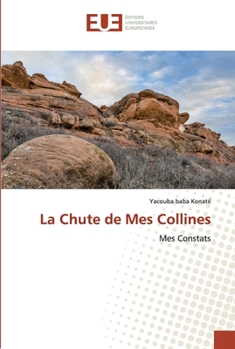 Paperback La Chute de Mes Collines [French] Book