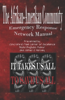 Paperback The Afrikan-Amerikan Community Emergency Response Network Manual Book