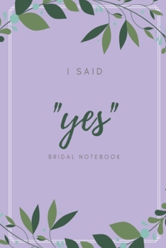 Paperback I said "yes" bridal notebook: Purple leaf design wedding lined paperback jotter Book