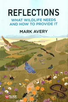 Paperback Reflections: What Wildlife Needs and How to Provide it Book