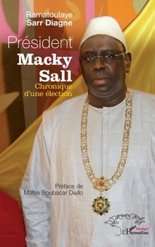 Paperback Président Macky Sall: Chronique d'une élection [French] Book