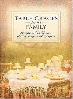 Hardcover Table Graces For The Family: A Special Colection of Blessings and Prayers Book