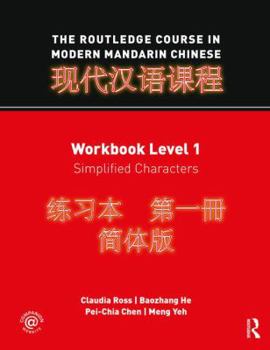 Paperback The Routledge Course in Modern Mandarin Chinese: Workbook Level 1, Simplified Characters Book