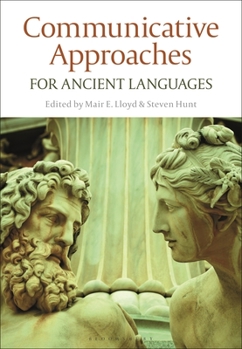 Paperback Communicative Approaches for Ancient Languages Book