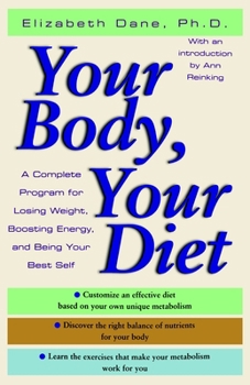 Paperback Your Body, Your Diet: A Complete Program for Losing Weight, Boosting Energy, and Being Your Best Self Book