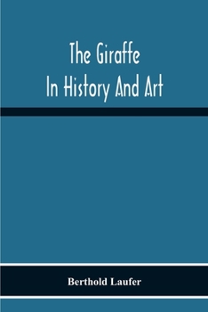 Paperback The Giraffe In History And Art Book