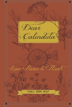 Paperback Dear Calendula: Love Poems to Plants Book