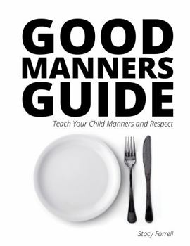 Spiral-bound Good Manners Guide: Teach Your Child Manners and Respect Book