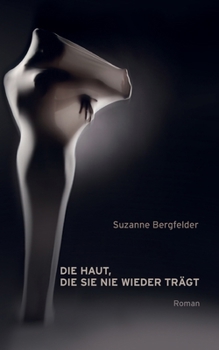 Paperback Die Haut, die sie nie wieder trägt [German] Book