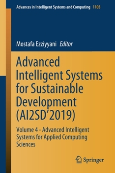 Paperback Advanced Intelligent Systems for Sustainable Development (AI2SD'2019) : Volume 4 - Advanced Intelligent Systems for Applied Computing Sciences Book