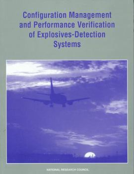 Paperback Configuration Management and Performance Verification of Explosives-Detection Systems Book