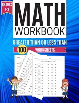 Paperback Math Workbook GREATER THAN OR LESS THAN 100 Worksheets Grades 1-3 Book
