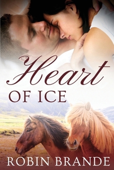 Heart of Ice - Book #1 of the Hearts on Fire