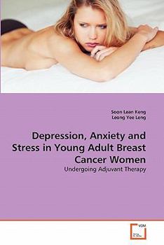 Paperback Depression, Anxiety and Stress in Young Adult Breast Cancer Women Book