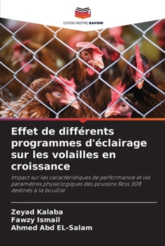 Paperback Effet de différents programmes d'éclairage sur les volailles en croissance [French] Book
