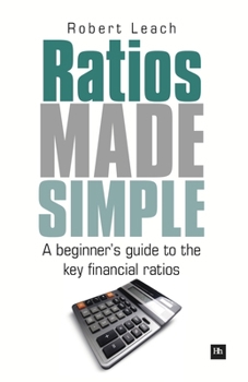 Paperback Ratios Made Simple: A Beginner's Guide to the Key Financial Ratios Book