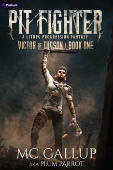 Paperback Pit Fighter: A Litrpg Progression Fantasy Book
