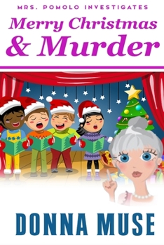 Merry Christmas & Murder: Mrs. Pomolo Investigates - Book #12 of the Mrs. Pomolo Investigates