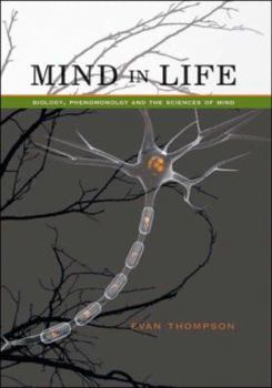 Hardcover Mind in Life: Biology, Phenomenology, and the Sciences of Mind Book