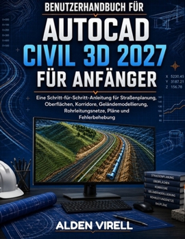 Paperback AutoCAD Civil 3D 2027 Benutzerhandbuch für Anfänger [German] Book