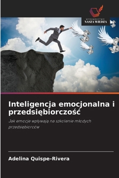 Inteligencja emocjonalna i przedsiebiorczosc (Polish Edition)