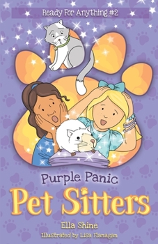 Purple Panic - Book #2 of the Pet Sitters: Ready for Anything