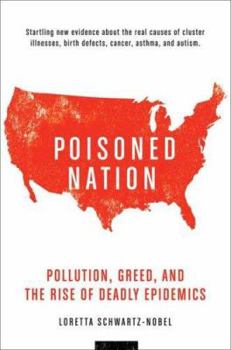 Hardcover Poisoned Nation: Pollution, Greed, and the Rise of Deadly Epidemics Book