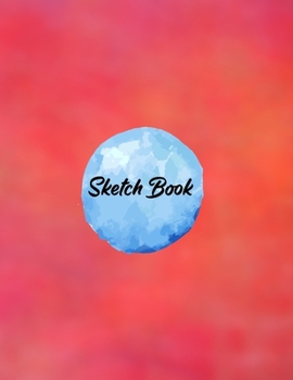 Paperback Sketchbook: "8.5"" X 11"", Personalized Artist Sketchbook: 120 pages, Sketching, Drawing and Creative Doodling. Notebook and Sketc Book