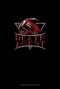Death Agent: Gas & Mileage Log Book