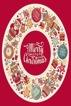 Merry Christmas: Happy Christmas Gift Journal: Happy Christmas Xmas Organizer Journal Planner, Gift List, Bucket List, Avent ...Christmas vacation 100 pages Premium design (Noel gift) v 1.3