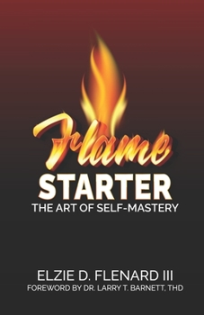 Paperback Flame Starter: The Art of Self-Mastery Book
