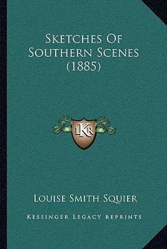 Sketches of Southern Scenes