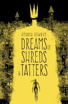 Paperback Dreams of Shreds and Tatters Book